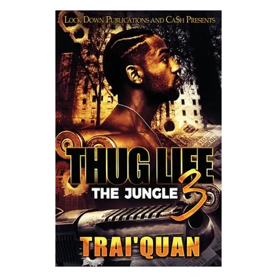 "Thug Life 3" - "" ("Trai'quan")