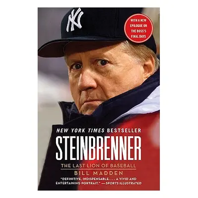 "Steinbrenner: The Last Lion of Baseball" - "" ("Madden Bill")