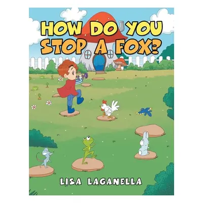 "How Do You Stop a Fox?" - "" ("Laganella Lisa")