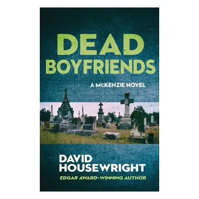 "Dead Boyfriends" - "" ("Housewright David")