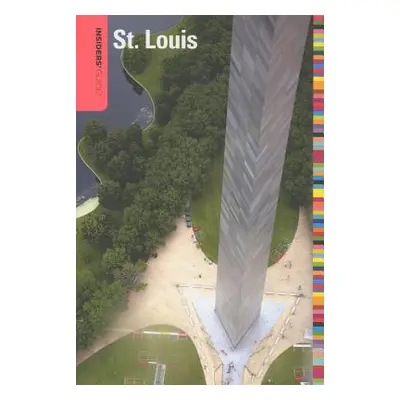 "Insiders' Guide(R) to St. Louis, Fourth Edition" - "" ("Massey Dawne")