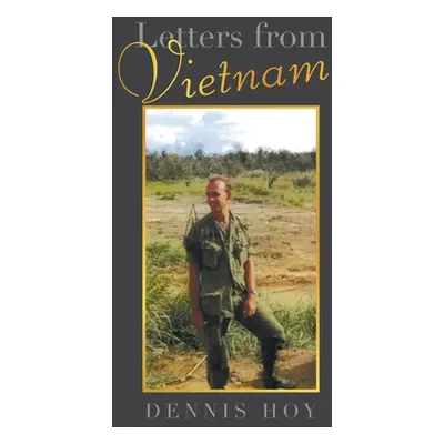 "Letters from Vietnam" - "" ("Hoy Dennis")