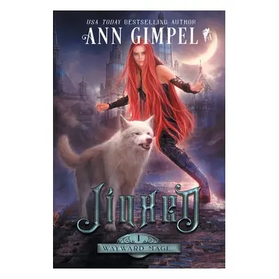 "JInxed: An Urban Fantasy" - "" ("Gimpel Ann")