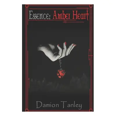 "Essence: : Amber Heart (Supporter Edition)" - "" ("Beall Robert")