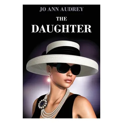 "The Daughter" - "" ("Audrey Jo Ann")