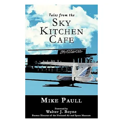 "Tales from the Sky Kitchen Cafe" - "" ("Paull Mike")