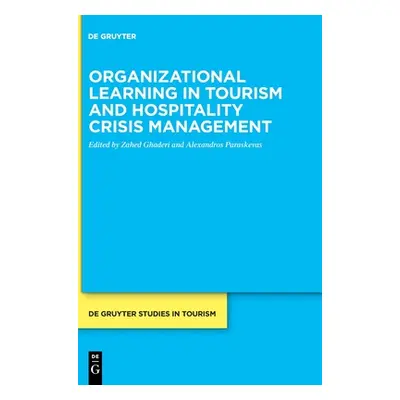 "Organizational Learning in Tourism and Hospitality Crisis Management" - "" ("Ghaderi Zahed")