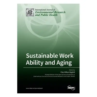 "Sustainable Work Ability and Aging" - "" ("Nygrd Clas-Hkan")