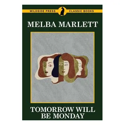 "Tomorrow Will be Monday" - "" ("Marlett Melba")