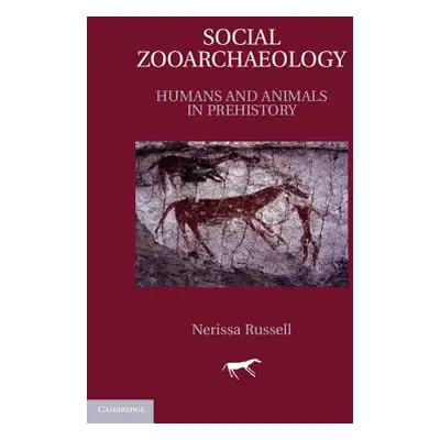 "Social Zooarchaeology" - "" ("Russell Nerissa")