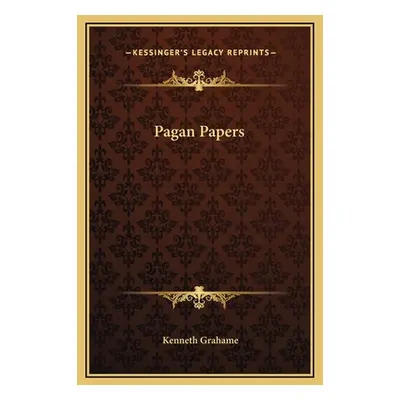 "Pagan Papers" - "" ("Grahame Kenneth")