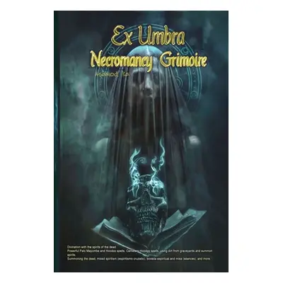 "Ex Umbra- Necromancy Grimoire" - "" ("Ka Asamod")