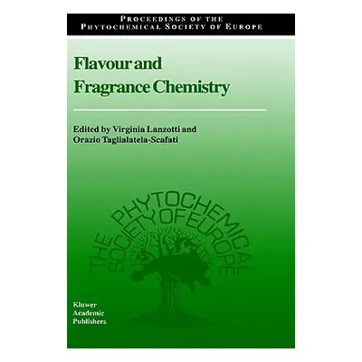 "Flavour and Fragrance Chemistry" - "" ("Lanzotti Virginia")