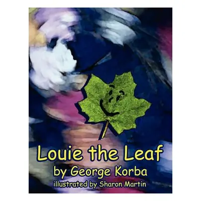 "Louie the Leaf" - "" ("Korba George")