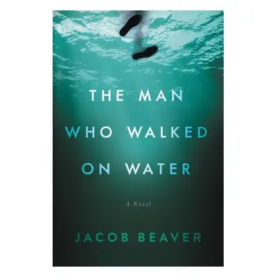 "The Man Who Walked on Water" - "" ("Beaver Jacob")