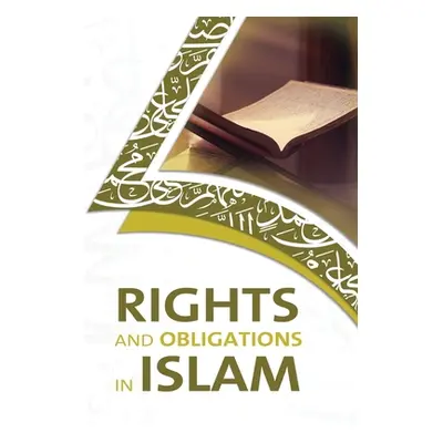 "Rights and Obligations in Islam" - "" ("Al-Munajjid Muhammed Salih")