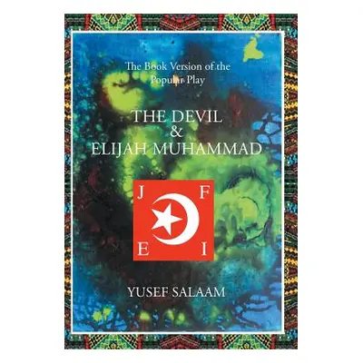 "The Devil and Elijah Muhammad" - "" ("Salaam Yusef")