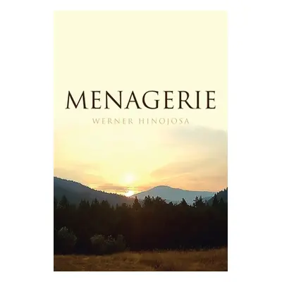 "Menagerie" - "" ("Hinojosa Werner")