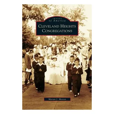 "Cleveland Heights Congregations" - "" ("Morton Marian J.")