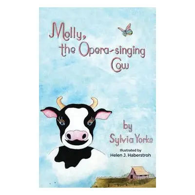 "Molly, the Opera-singing Cow" - "" ("Yorke Sylvia")