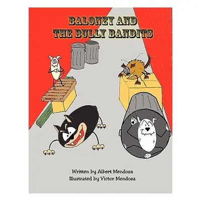 "Baloney and the Bully Bandits" - "" ("Mendoza Albert")