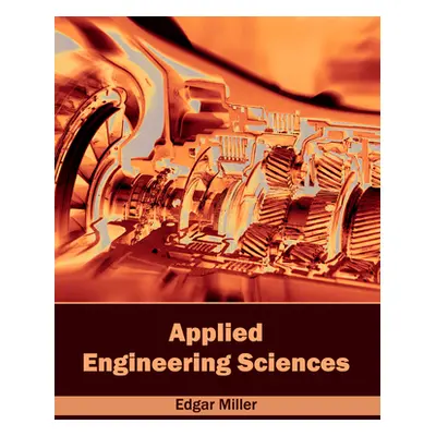 "Applied Engineering Sciences" - "" ("Miller Edgar")