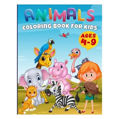 "Baby Animals Coloring Book Toddlers: Funny Animals For Kids Ages 4-9, Easy Coloring Pages For P