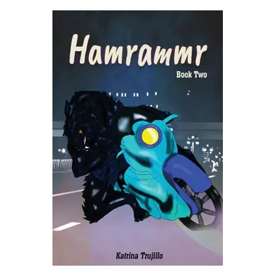 "Hamrammr: Book Two" - "" ("Katrina a Trujillo")