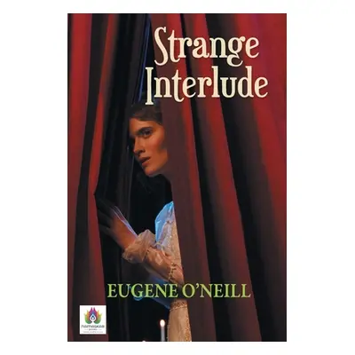 "Strange Interlude" - "" ("O'Neill Eugene")