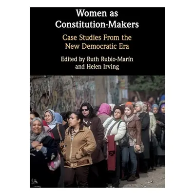 "Women as Constitution-Makers: Case Studies from the New Democratic Era" - "" ("Rubio-Marn Ruth"