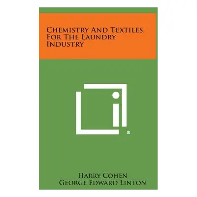 "Chemistry and Textiles for the Laundry Industry" - "" ("Cohen Harry")