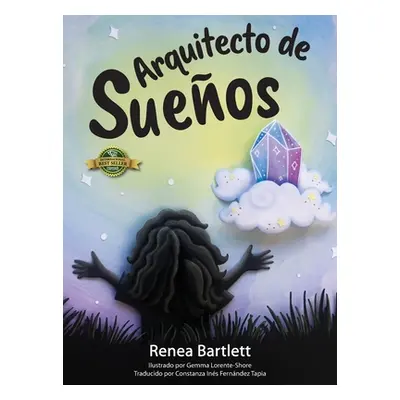 "Arquitecto de Sueos" - "" ("Bartlett Renea")