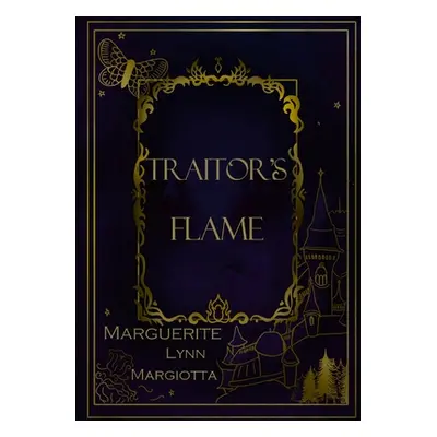 "Traitor's Flame" - "" ("Margiotta Marguerite")