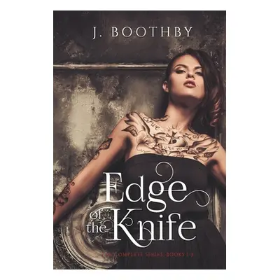 "Edge of the Knife (Volumes 1-3): A Post-Apocalyptic Epic Fantasy" - "" ("Boothby J.")