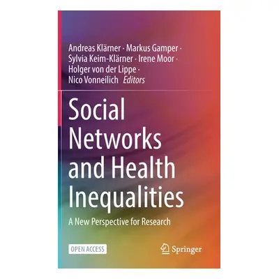 "Social Networks and Health Inequalities: A New Perspective for Research" - "" ("Klrner Andreas"