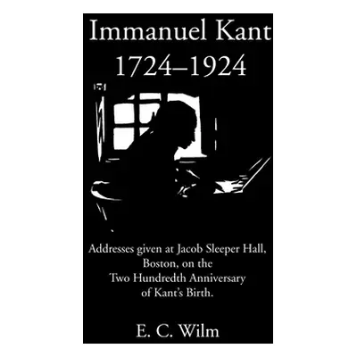 "Immanuel Kant 1724-1924" - "" ("Wilm E. C.")