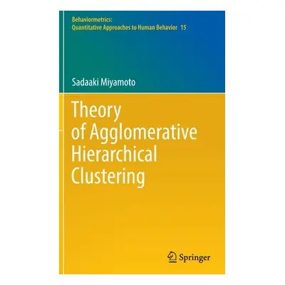 "Theory of Agglomerative Hierarchical Clustering" - "" ("Miyamoto Sadaaki")