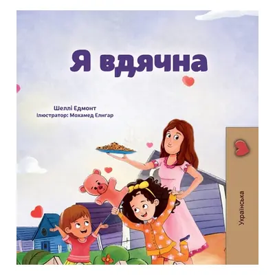 "I am Thankful (Ukrainian Book for Kids)" - "" ("Admont Shelley")