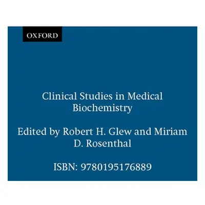 "Clinical Studies in Medical Biochemistry" - "" ("Glew Robert H.")