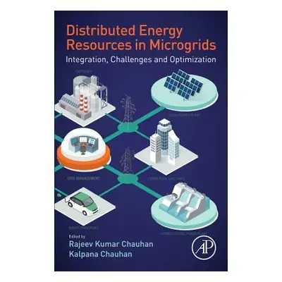 "Distributed Energy Resources in Microgrids: Integration, Challenges and Optimization" - "" ("Ch