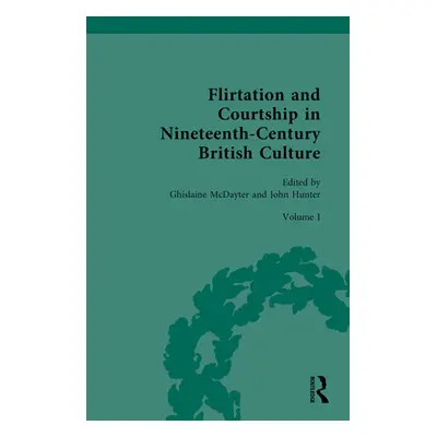 "Flirtation and Courtship in Nineteenth-Century British Culture" - "" ("McDayter Ghislaine")