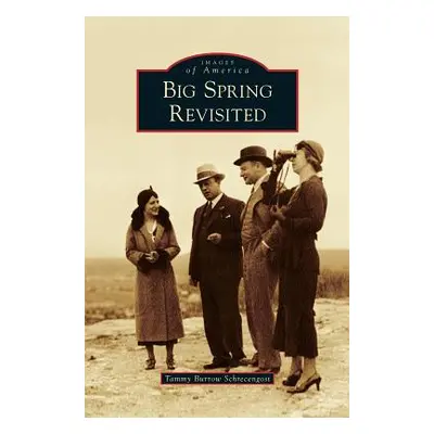 "Big Spring Revisited" - "" ("Schrecengost Tammy Burrow")