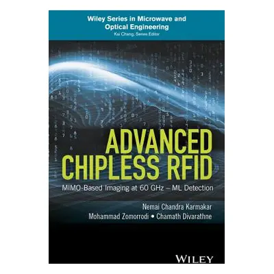 "Advanced Chipless Rfid: Mimo-Based Imaging at 60 Ghz - ML Detection" - "" ("Karmakar Nemai Chan