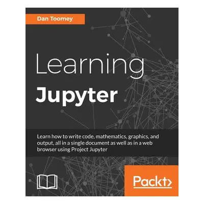 "Learning Jupyter" - "" ("Toomey Dan")