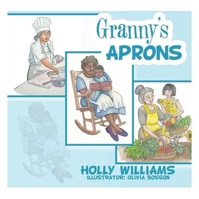 "Granny's Aprons" - "" ("Williams Holly")