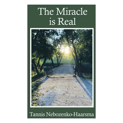 "The Miracle Is Real" - "" ("Nebozenko-Haarsma Tannis")