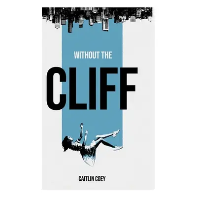 "Without the Cliff" - "" ("Coey Caitlin")