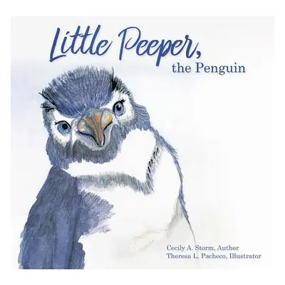 "Little Peeper, the Penguin" - "" ("Storm Cecily a.")