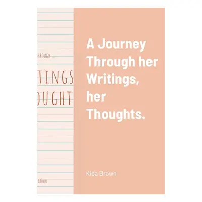 "A Journey Through Her Writings" - "" ("Brown Kiba")