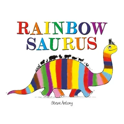 "Rainbowsaurus" - "" ("Antony Steve")